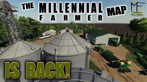 The Millennial Farmer Map Is Back Farming Simulator 19 Map Tour