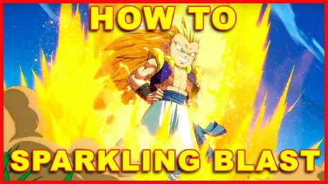 Dragon Ball Fighterz How To Do Sparkling Blast Youtube