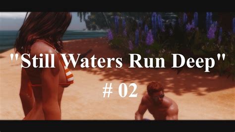 Still Waters Run Deep Skyrim Machinima 02 Youtube