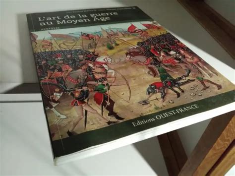 Lart De La Guerre Au Moyen Age Beffeyte Ouest France 2010 Eur 1000