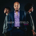 Guitarist Mark Whitfield To Release Long-Awaited New Album ‘GRACE’ 1/24 ...