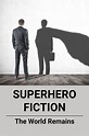 Superhero Fiction: The World Remains: Superhero Science Fiction Books ...