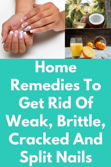 Home Remedies To Get Rid Of Weak Brittle Cracked And Split Nails