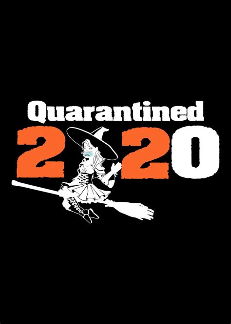 Quarantined 2020 Witch Poster By Cooldruck Displate