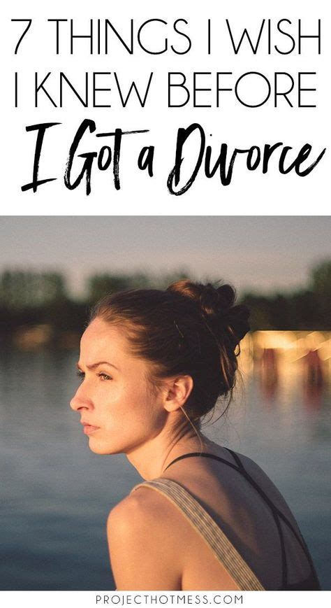 7 Things I Wish I Knew Before I Got A Divorce Divorce Advice Coping