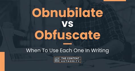 Obnubilate Vs Obfuscate When To Use Each One In Writing