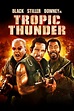 Tropic Thunder (2008) - Posters — The Movie Database (TMDB)