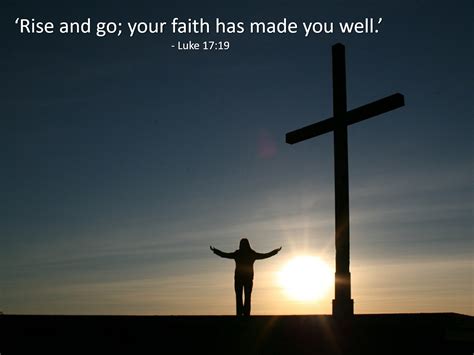 How In The World Your Faith Has Made You Well Luke 1711 19