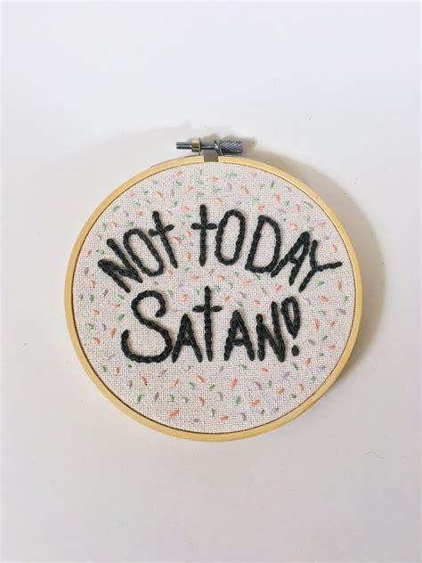 Not Today Satan Funny Embroidery Hoops Popsugar Love And Sex Photo 9