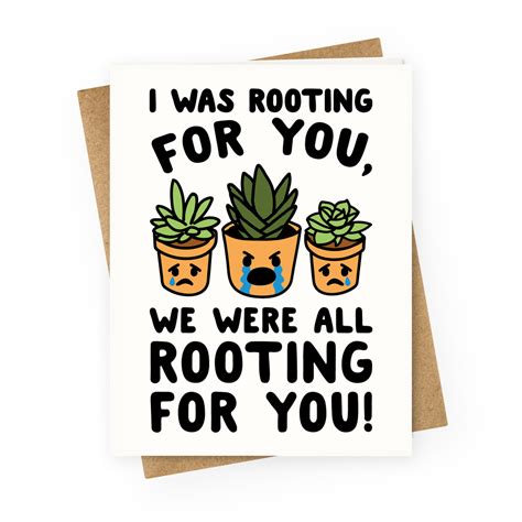 We Were All Rooting For You Plant Parody Greeting Cards Lookhuman