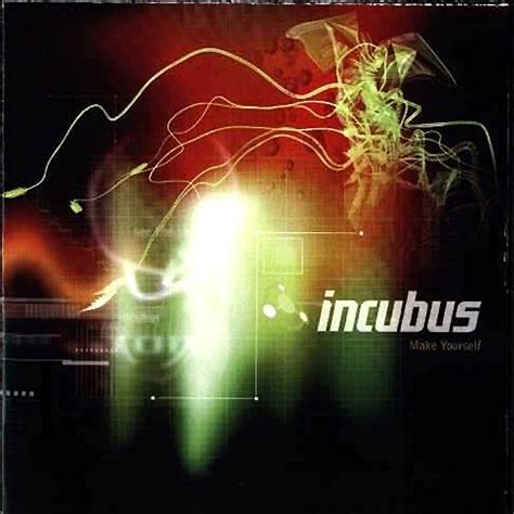 Incubus Make Yourself Let The Music Play Pinterest