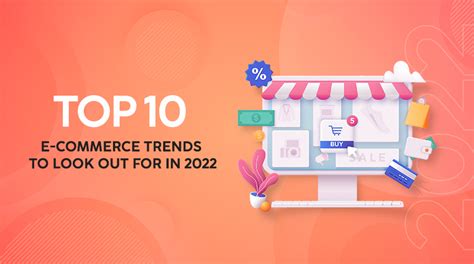 Top 10 Ecommerce Trends To Look Out For In 2022 Onlinetech Info