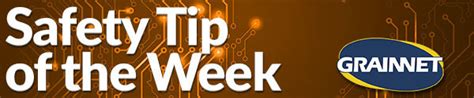 Safety Tip Of The Week 2019 Archives Grainnet Safety