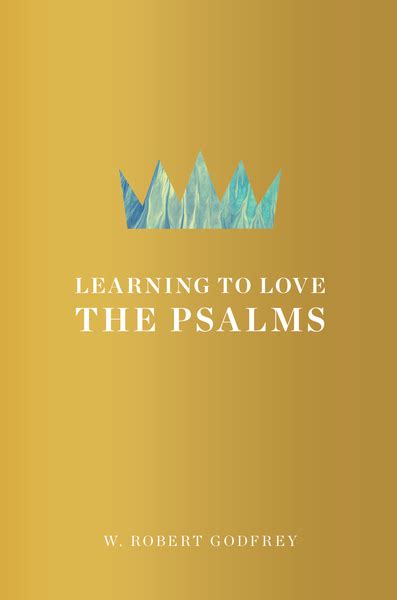 Learning To Love The Psalms Olive Tree Bible Software