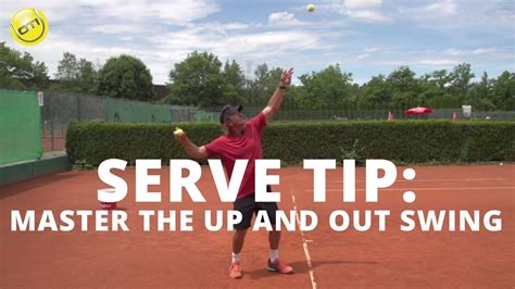 Tennis Serve Tip Master The Up And Out Swing Youtube