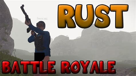 Rust Battle Royale Ep1 Youtube