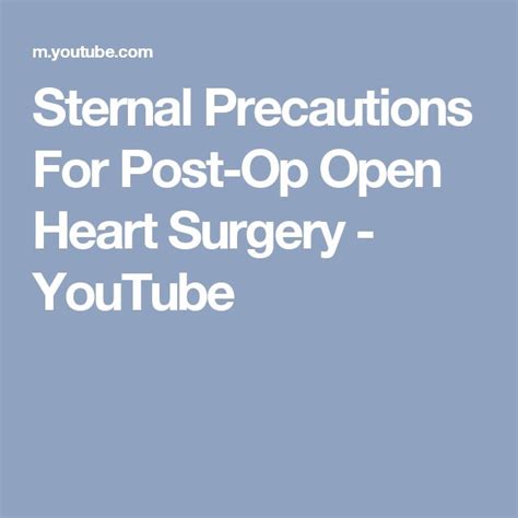 Sternal Precautions For Post Op Open Heart Surgery Youtube Open Heart Surgery Heart Surgery