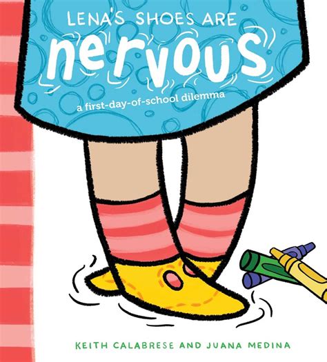 Lenas Shoes Are Nervous Book By Keith Calabrese Juana Medina