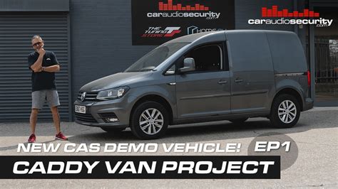 We Bought A Vw Caddy Van Car Audio Security Youtube