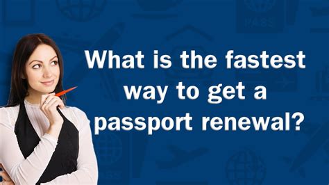 The steps to renew a passport depend on a few factors including the age of the applicant and how quickly the passports needs to be renewed. What is the fastest way to get a passport renewal? - Q&A ...