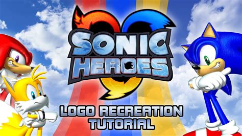 Sonic Logo Recreations Sonic Heroes Tutorial Youtube