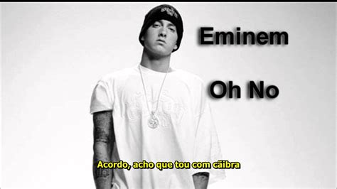Eminem Oh No Legendado Youtube