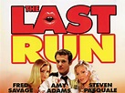 The Last Run (2005) - Rotten Tomatoes