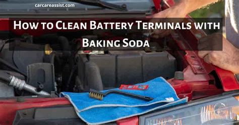 How To Clean Battery Terminals With Baking Soda 5 Easy Steps Car