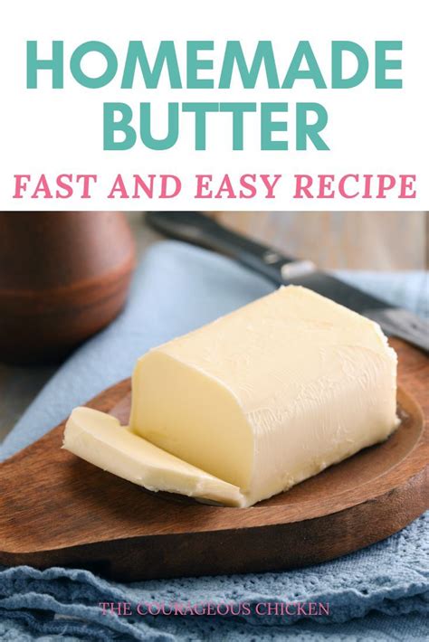 Fast And Easy Homemade Butter The Courageous Chicken Homemade Butter