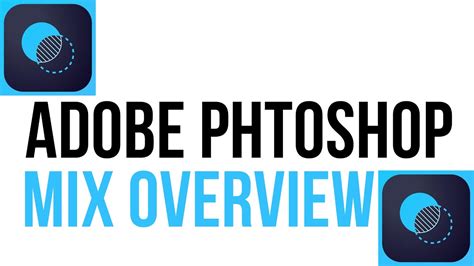Ios Application Adobe Photoshop Mix Overview And Walkthrough Youtube