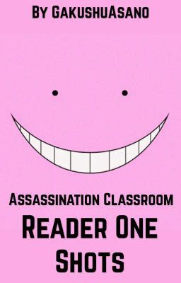 Read Story Assassination Classroom X Reader One Shots REQUESTS OPEN