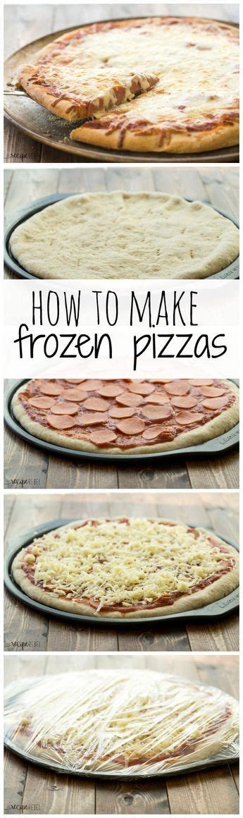 Step By Step Guide To Making And Freezing Homemade Frozen Pizzas So You Can Enjoy Them Later A