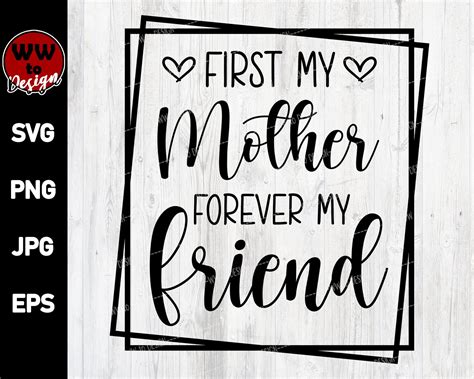 First My Mother Forever My Friend Svg Mothers Day Svg Best Etsy