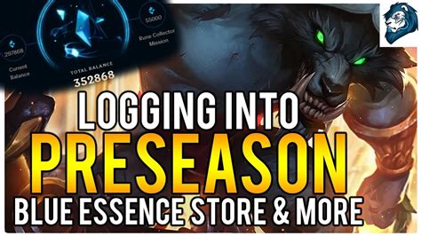 Logging Into Preseason Blue Essence Store And More League Of Legends