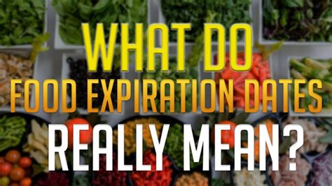 what do food expiration dates actually mean youtube