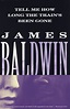 Tell Me How Long the Train's Been Gone by James Baldwin | Goodreads