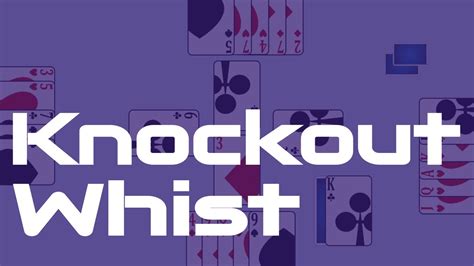 How To Play Knockout Whist A Trick Taking Card Game For 3 To 7
