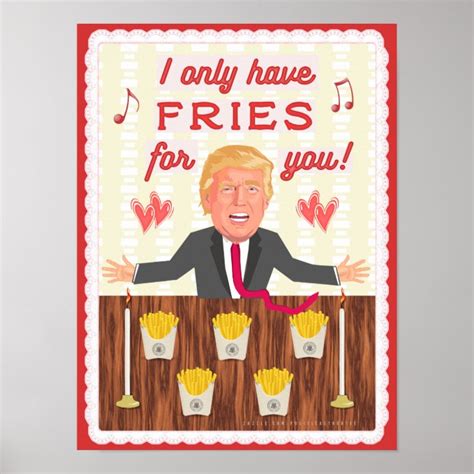 Funny Donald Trump Fast Food Fries Valentines Day Poster Zazzle