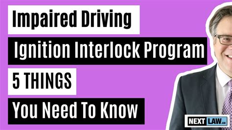 Impaired Driving Ignition Interlock Program 5 Things You Need To