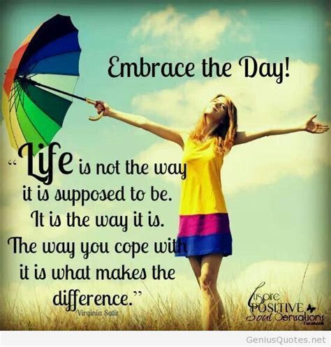 Embrace The Day Happy Day Quote Happy Day Quotes Happy For You