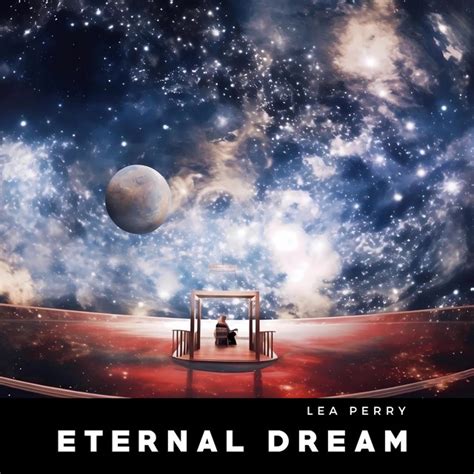 Eternal Dream Single By Lea Perry Spotify