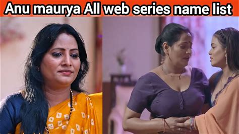 Anu Maurya All Web Series Name Anu Maurya All Web Series List Top