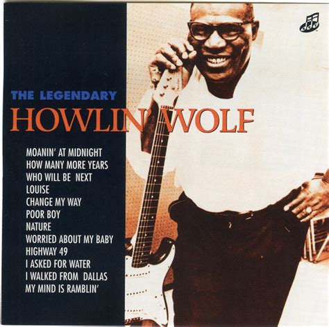 Howlin Wolf The Legendary Howlin Wolf Releases Discogs