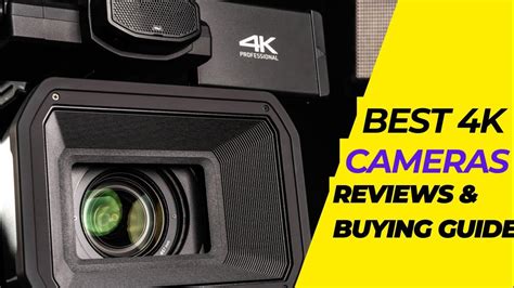 Best 4k Cameras Reviews And Buying Guide Youtube