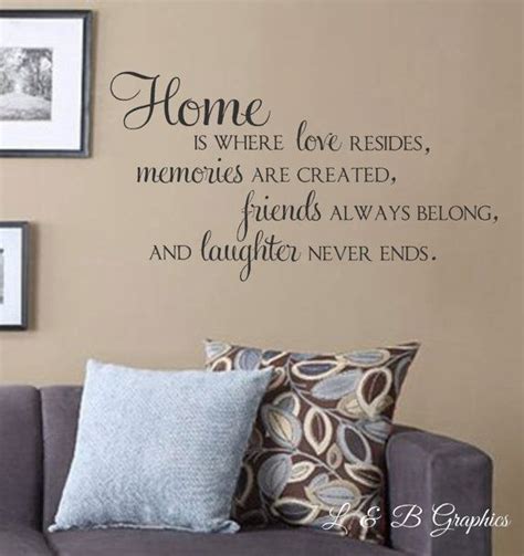 Home Is Where Love Resides Memories Are Created Vinyl Wall Decal