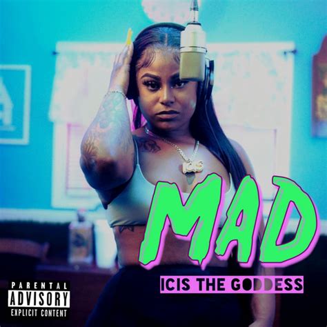 Mad Single By Icis The Goddess Spotify