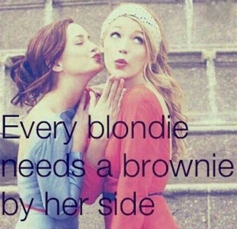 Every Blonde Needs A Brunette By Her Side Citaat Vriendschap Zus