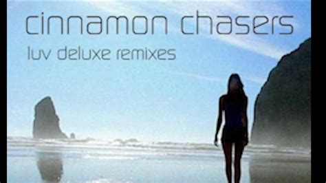 Cinnamon Chasers Luv Deluxe Scuba Remix Youtube