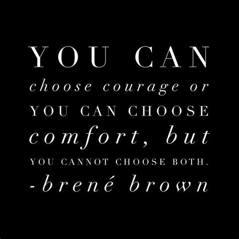 I Choose Courage Beautiful Quotes Inspirational Inspirational Words
