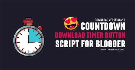 How To Add Countdown Timer Button To Blogger V20 The Web Trick